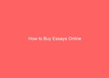 How to Buy Essays Online